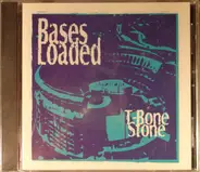 T-Bone Stone - Bases Loaded