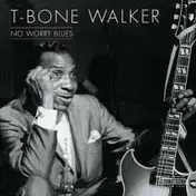 T-Bone Walker - No Worry Blues