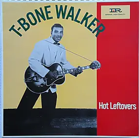 T-Bone Walker - Hot Leftovers