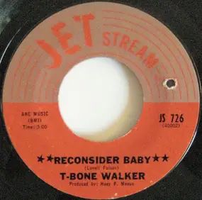 T-Bone Walker - Reconsider Baby / I'm Not Your Fool No More