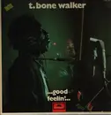 LP - T-Bone Walker - ... Good Feelin' ...