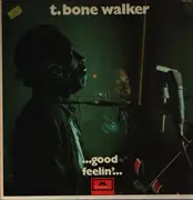 LP - T-Bone Walker - ... Good Feelin' ...