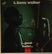 T-Bone Walker - Good Feelin' …