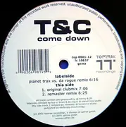 12'' - T & C - Come Down