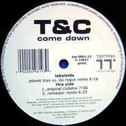 T & C - Come Down