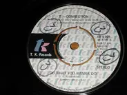 T-Connection - Do What You Wanna Do / Got To See My Lady