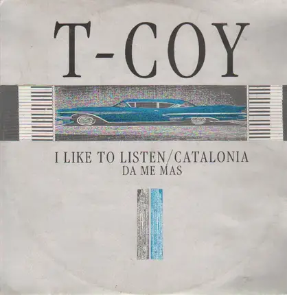 T-Coy - I Like To Listen / Catalonia / Da Me Mas