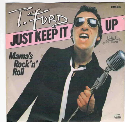 T-Ford - Just Keep It Up / Mama's Ropck'n'Roll