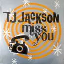 12inch Vinyl Single - T J Jackson - Miss You