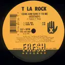 12'' - T La Rock - Come And Give It To Me (Ecstasy)