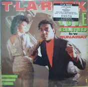 T la Rock - Love Blind / Runaway