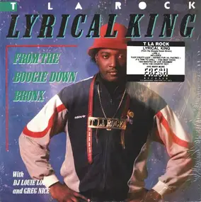 T la Rock - Lyrical King (From The Boogie Down Bronx)
