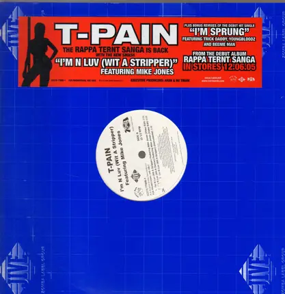 T-Pain - I'm N Luv (Wit A Stripper) / I'm N Luv (Wit A Dancer) / I'm Sprung 2 (Tha Remixes)