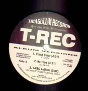 12'' - T-Rec - Stand Clear, No Time, T-Rec Anthem