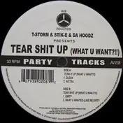 T-Storm - Tear Shit Up (What U Want?!!)