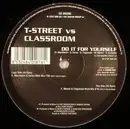 12inch Vinyl Single - T-Street vs. Classroom - Do It For Yourself
