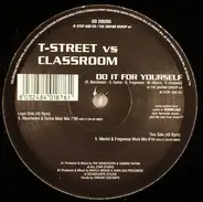 T-Street vs. Classroom - Do It For Yourself