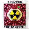 12inch Vinyl Single - T-Scanner - Trip To Heaven
