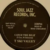 T. Ski Valley - Catch The Beat / Family Rap