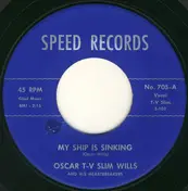 TV Slim - My Ship Is Sinking / My Baby Is Gone