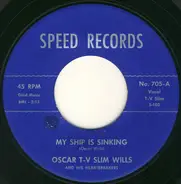 T-V Slim And His Heartbreakers / TV Slim - My Ship Is Sinking / My Baby Is Gone