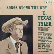 T. Texas Tyler - Songs Along the Way