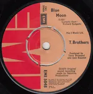 T. Brothers - Blue Moon