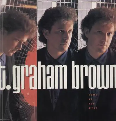 t. graham brown - Come as You Were