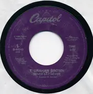 T. Graham Brown - Never Say Never