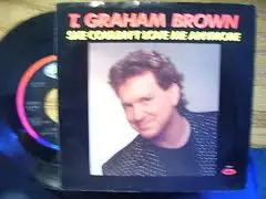 T. Graham Brown - She Couldn't Love Me Anymore