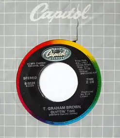T. Graham Brown - Quittin' Time / I Tell It Like It Used To Be