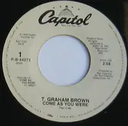 7inch Vinyl Single - T. Graham Brown - Come As You Were