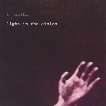 T. Griffin - Light In The Aisles