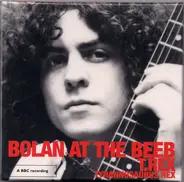 T. Rex , Tyrannosaurus Rex - Bolan At The Beeb