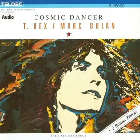 T. Rex - Cosmic Dancer - The Greatest Songs