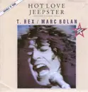 7inch Vinyl Single - T. Rex / Marc Bolan - Hot Love / Jeepster (1987 Tony Visconti Remix)