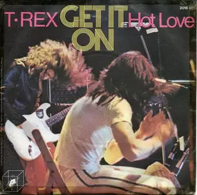 T. Rex - Get It On / Hot Love