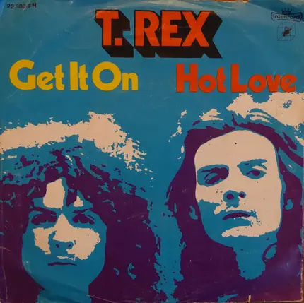 T. Rex - Get It On / Hot Love