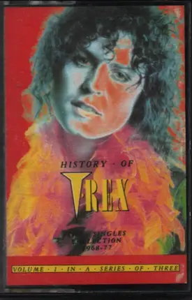 T. Rex - History Of T-Rex - The Singles Collection 1968-77 - Volume 1