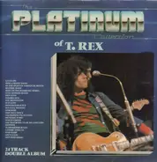 T. Rex - The Platinum Collection Of T. Rex