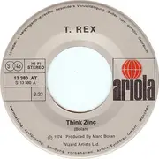 7inch Vinyl Single - T. Rex - Think Zinc