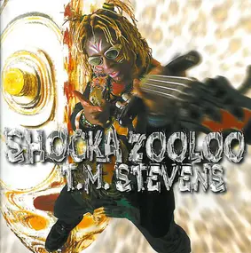 T.M. Stevens - Shocka Zooloo