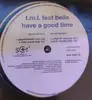 12inch Vinyl Single - T.M.L. Featuring Belle Erskine - Have A Good Time