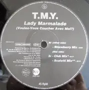 12inch Vinyl Single - T.M.Y. - Lady Marmalade (Voulez-Vous Coucher Avec Moi?)