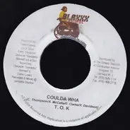 T.O.K. - Coulda Wha