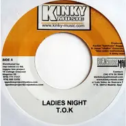 T.O.K. / Chulito Camacho - Ladies Night / Los Chicos Del Barrio