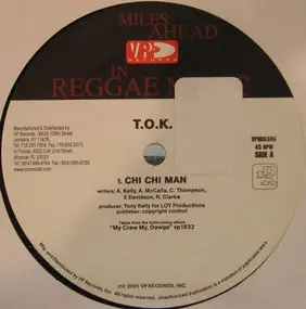 T.O.K - Chi Chi Man