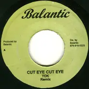 T.O.K. - Cut Eye Cut Eye