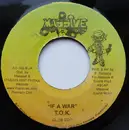 7inch Vinyl Single - T.O.K. - If A War