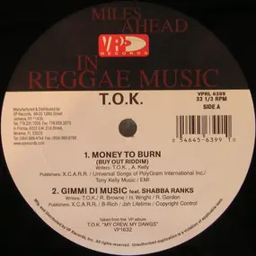 T.O.K - Money To Burn / Gimmi Di Music